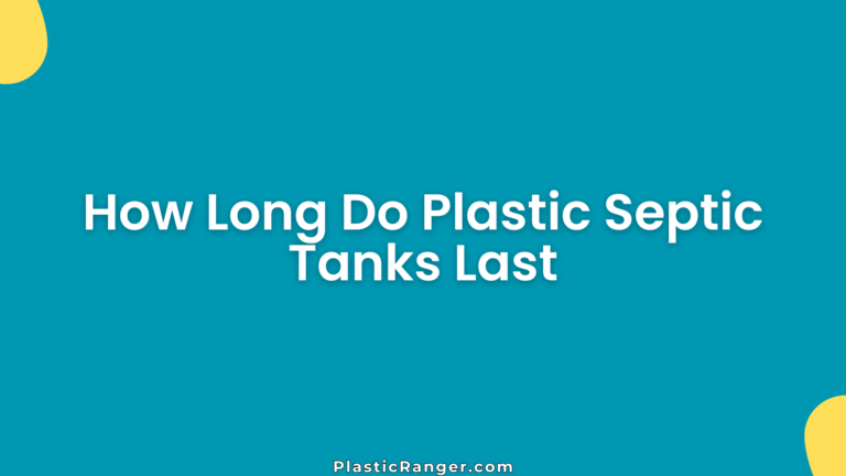 How Long Do Plastic Septic Tanks Last