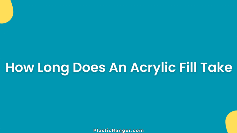 How Long Does An Acrylic Fill Take
