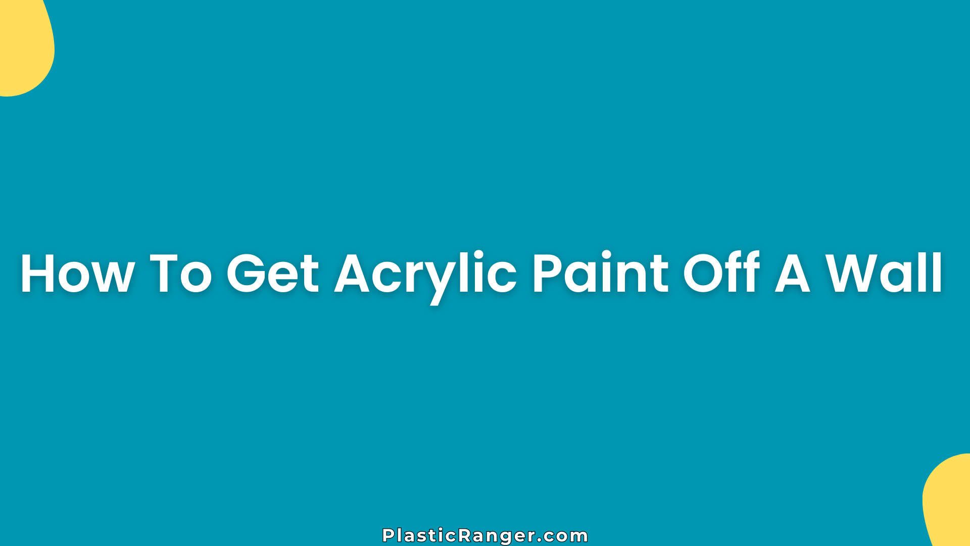 How To Get Acrylic Paint Off A Wall