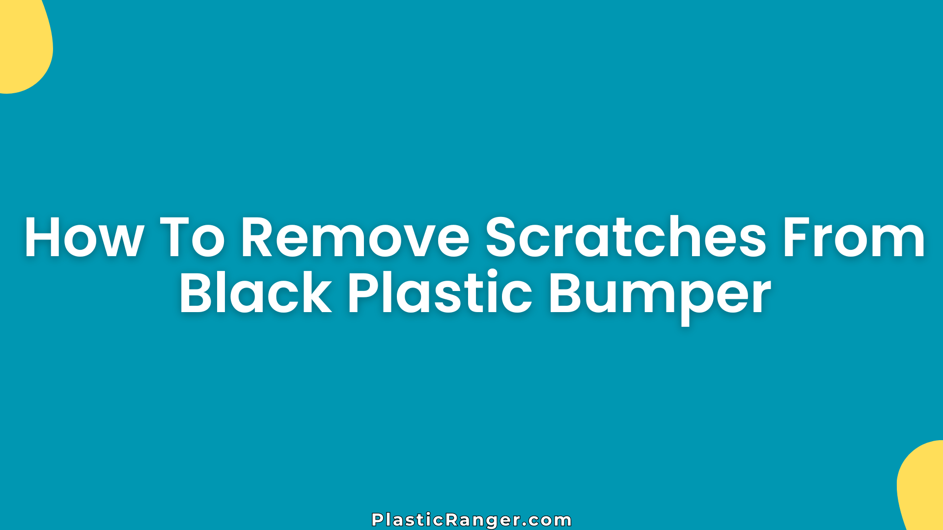 How To Remove Scratches From Black Plastic Bumper