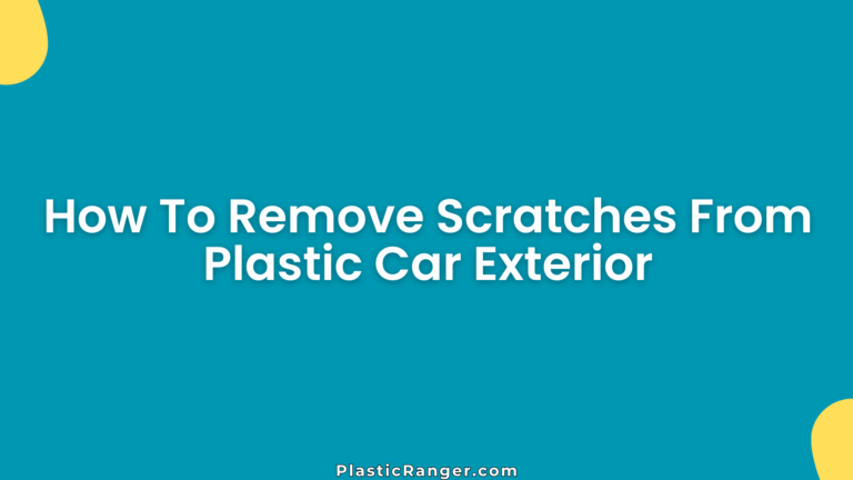 How To Remove Scratches From Plastic Car Exterior