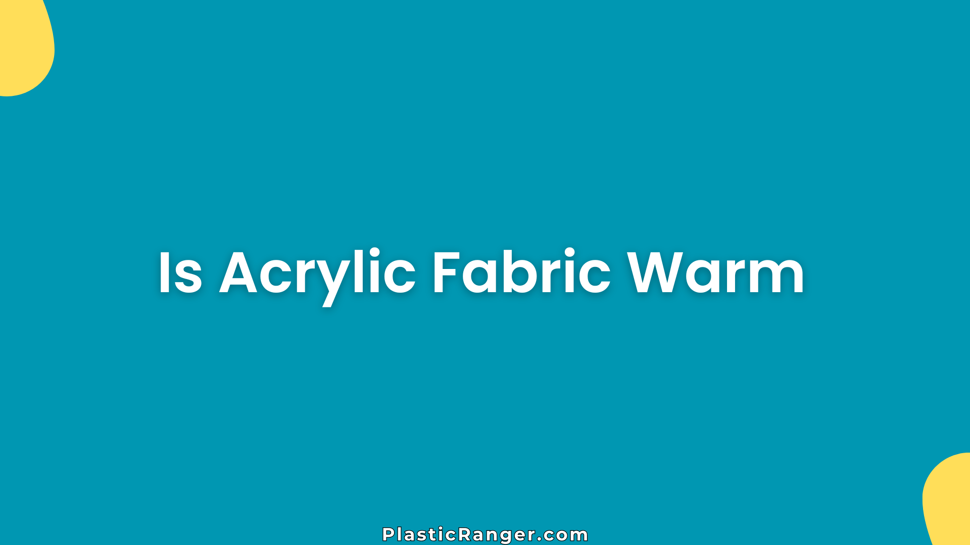 Is Acrylic Fabric Warm