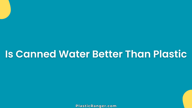 Is Canned Water Better Than Plastic