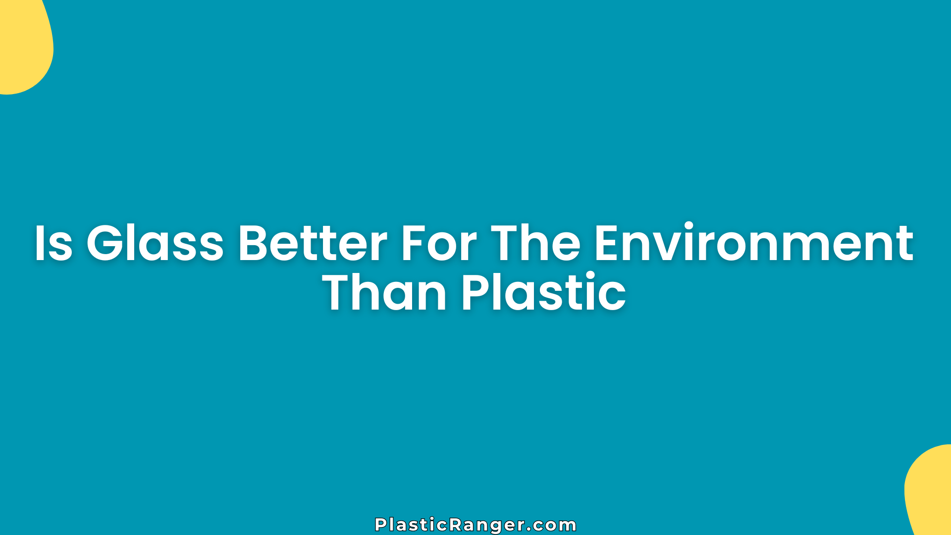 Is Glass Better For The Environment Than Plastic