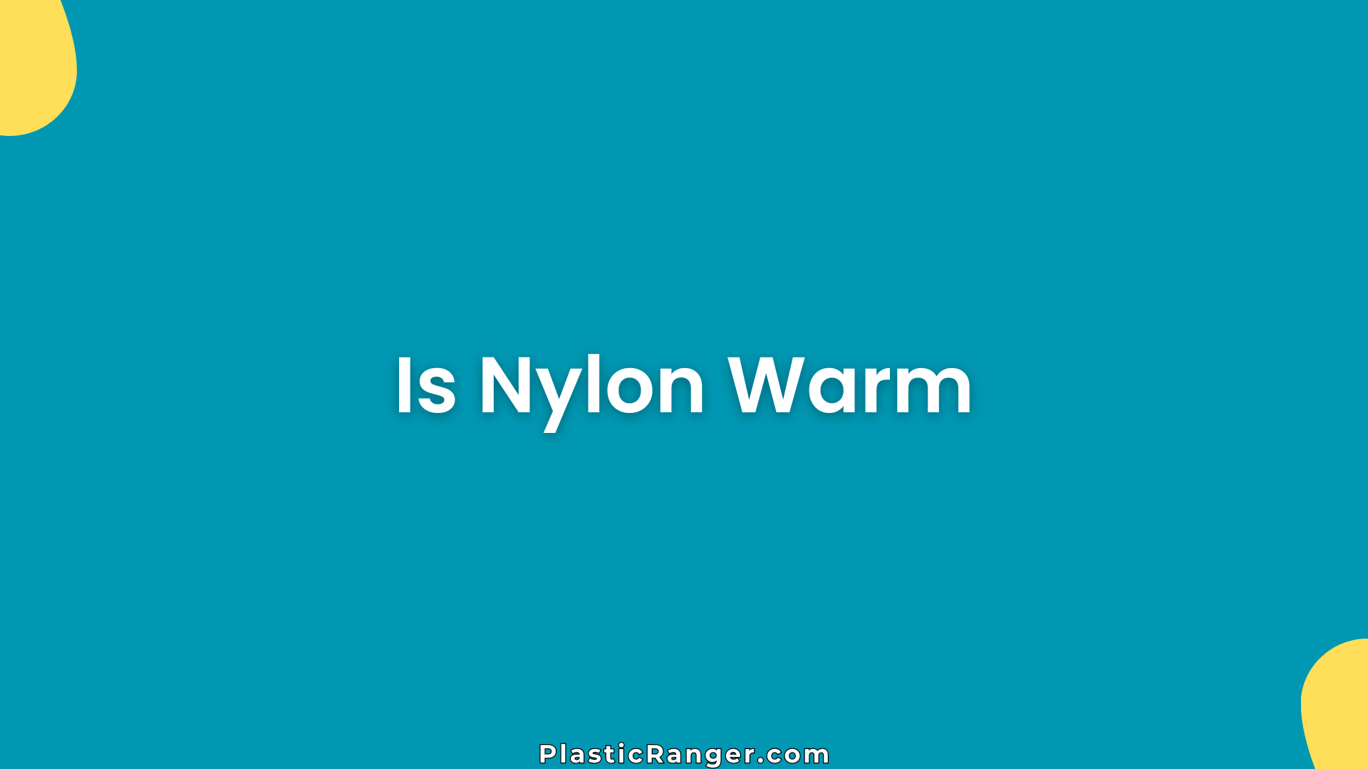 Is Nylon Warm
