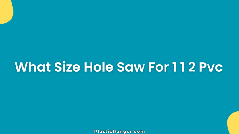What Size Hole Saw For Pvc