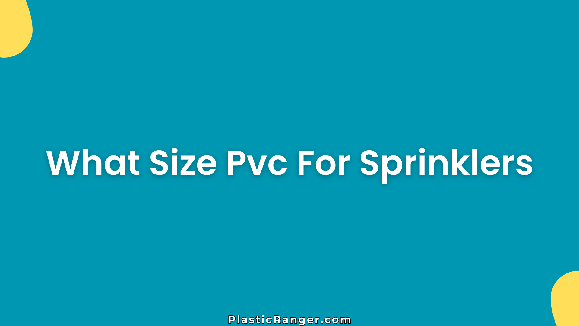 What Size Pvc For Sprinklers