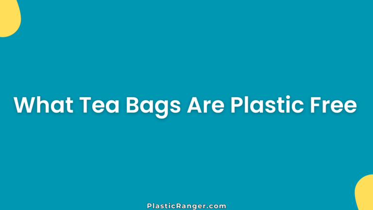 What Tea Bags Are Plastic Free