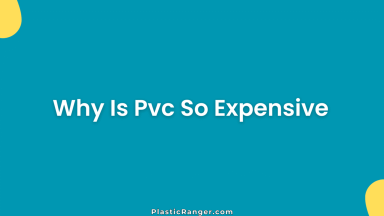Why Is Pvc So Expensive