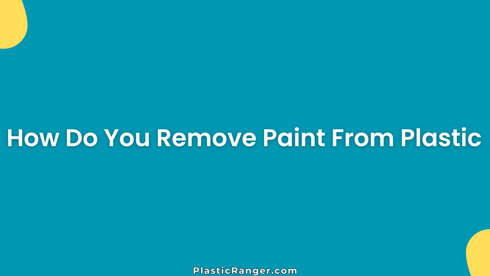 How Do You Remove Paint From Plastic