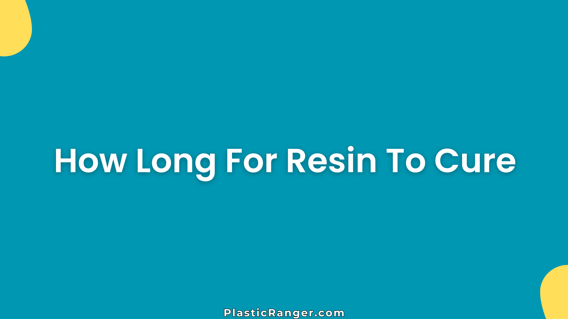 How Long For Resin To Cure