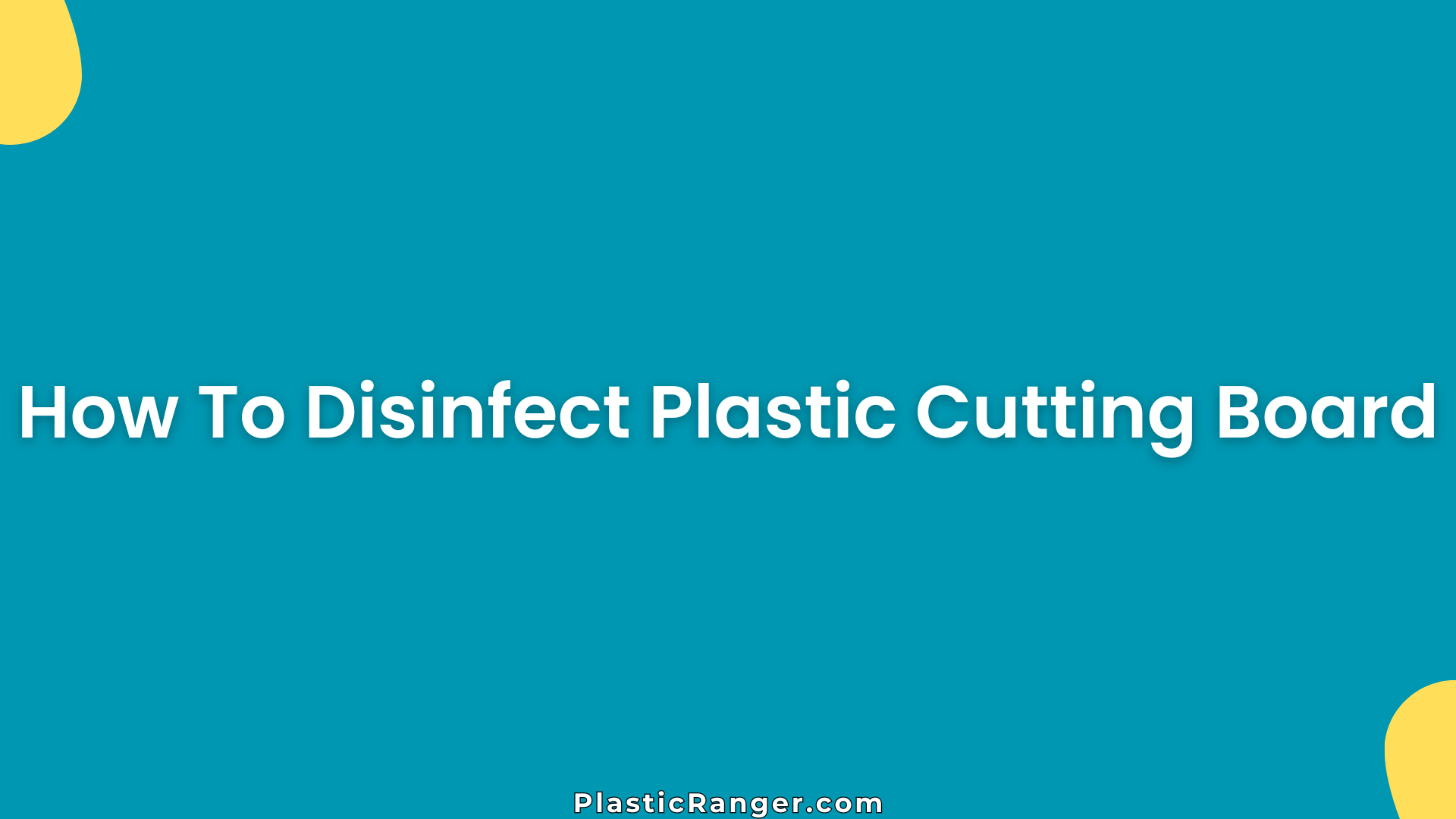 How To Disinfect Plastic Cutting Board
