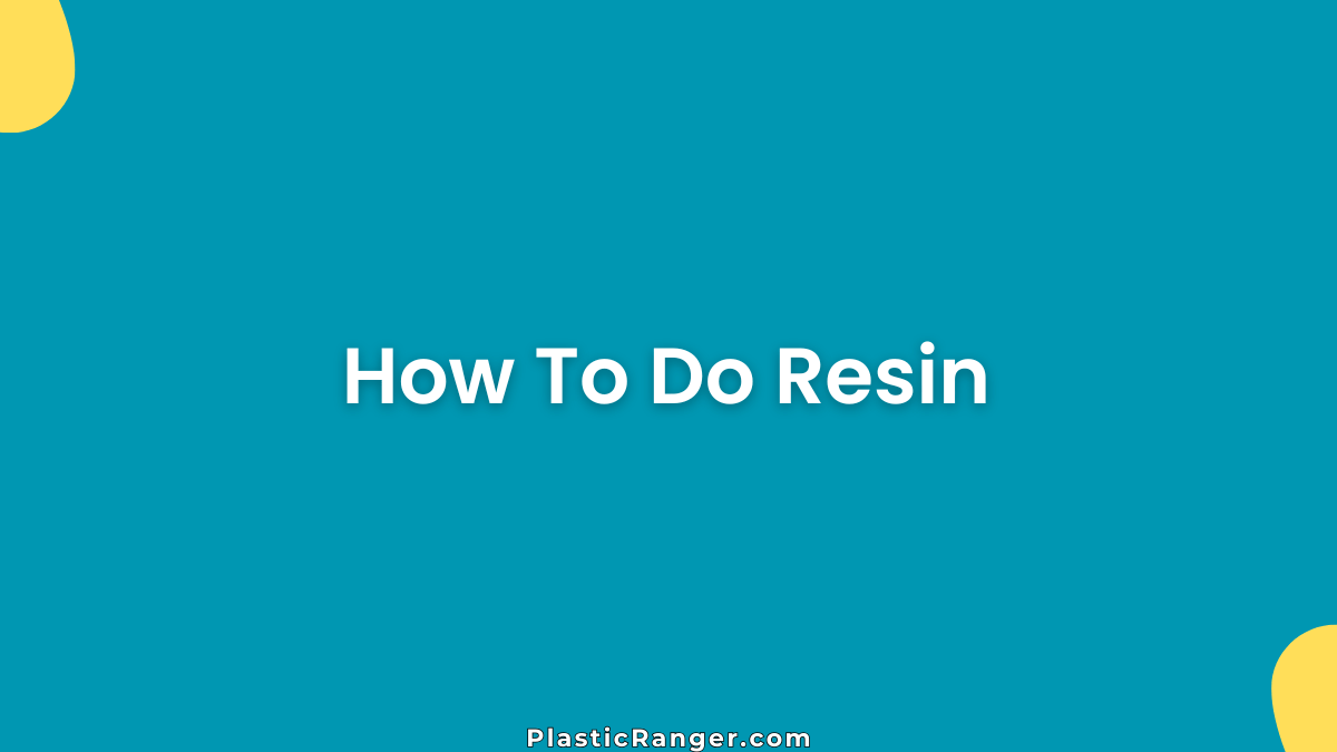 How To Do Resin