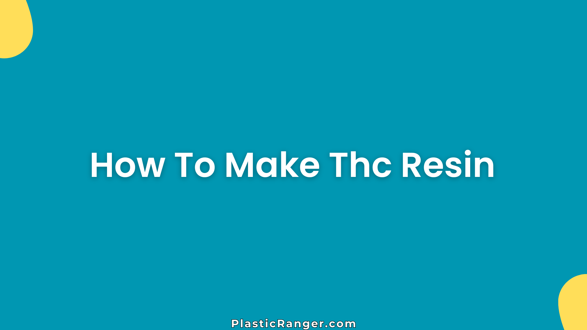 How To Make Thc Resin