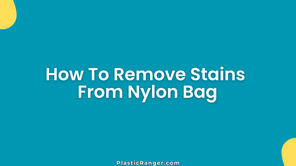 How To Remove Stains From Nylon Bag