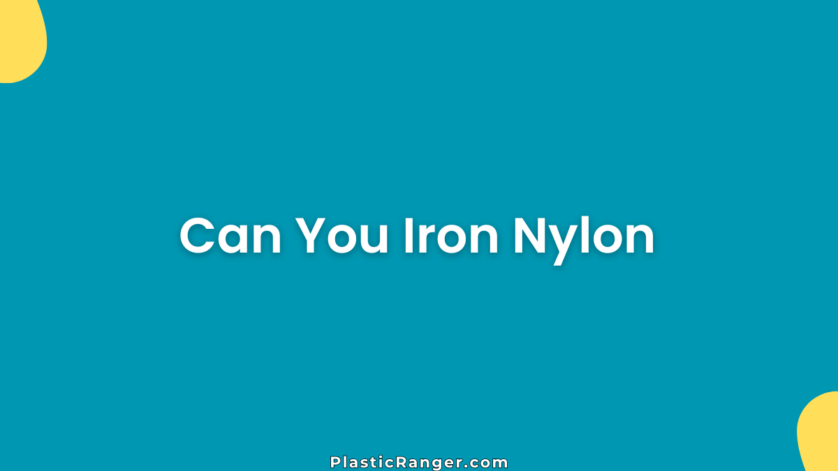 Can You Iron Nylon
