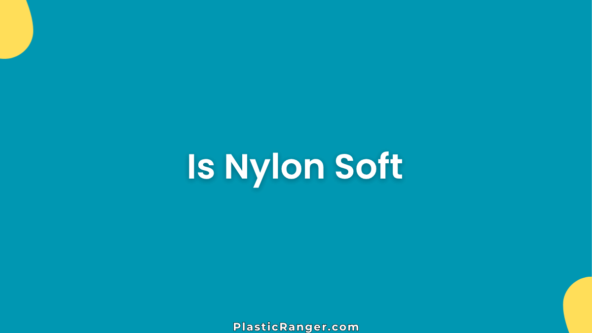 Is Nylon Soft